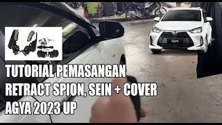 PEMASANGAN RETRACT SPION LIPAT & SEIN SPION AGYA 2024