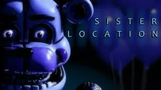 SlSTER  LOCATION ФНАФ МИШКА ФРЕДДИ 5