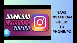 How to Download Instagram Videos & Photos to Your PC/Phone!