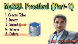 MySQL Practical Part -1| Create Database Command | Insert | Select | Delete | where command