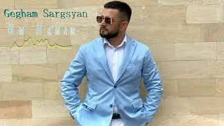 Gegham Sargsyan - Um Hamar