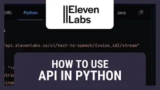 How to Use Elevenlabs API in Python