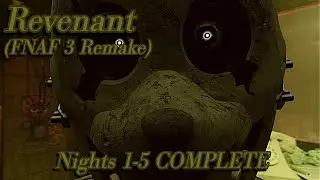 Revenant (FNAF 3 Remake) | Nights 1-5 COMPLETE (FNAF Fan Games 2023)