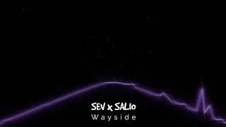 Wayside - SEV x SALIO (PROD SEV)