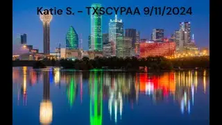 Katie S. - TXSCYPAA - 09/11/2024