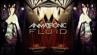 Animattronic -  Fluid
