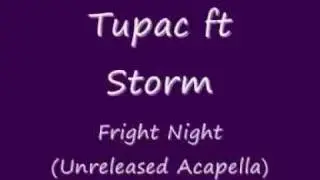 Tupac ft Storm - Fright Night (Acapella) [Download Link]