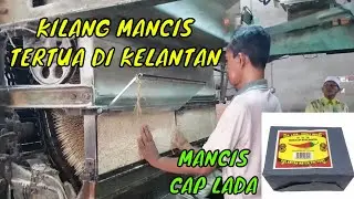 KILANG MANCIS tertua di KELANTAN [ MANCIS CAP LADA ]