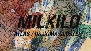 MILKILO - COMA CLUSTER // from ATLAS [OFFICIAL AUDIO]