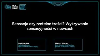 Eryk Kądziela, Mariusz Wiecha - Sensacja czy rzetelne treści? Wykrywanie sensacyjności w newsach
