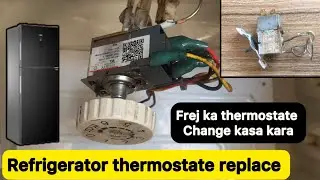fridge ka thermostat change karne ka tarika | fridge ka thermostat ka connection kaise karen