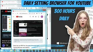 Youtube Jam Tayang Browser Anti Detect 🔥|IXBrowser Setting |Daily Set Up RDP For Youtube