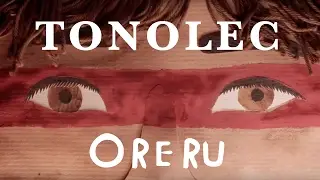 TONOLEC - Oreru (Video Oficial)