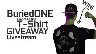 BuriedONE T-Shirt GIVEAWAY Livestream - BuriedONE Store Announcement