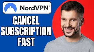 How to Cancel NordVPN Subscription and Get Refund | 2025 Guide