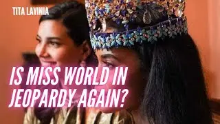 IS MISS WORLD IN JEOPARDY AGAIN?