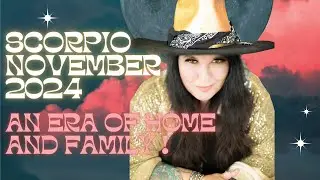 Scorpio November Horoscope 2024 An era of home and family