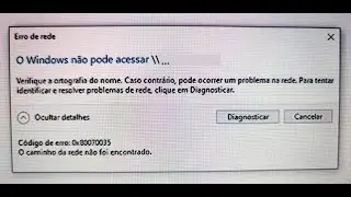 Windows não pode acessar  este computador erro: 0x80070035 erro de rede  Windows10