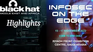 BlackHat KSA 2022 Highlights | BlackHat MEA 2022  Highlights