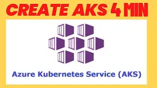 How to create Azure Kubernetes service(AKS)  via  Azure portal & test AKS under 4 MIN
