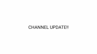Channel Update!!