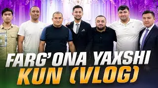 FARG’ONA-NAMANGAN - JAVOXIR TO'YIDAN ESTALIK! (VLOG)