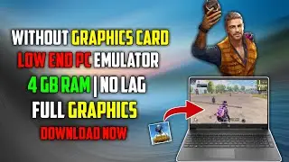 PUBG Mobile on LOW End PC | 4 GB RAM  NO LAG + Full Graphics - Best Method