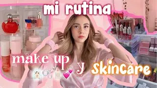 MI RUTINA DE MAQUILLAJE Y SKINCARE✨🌸🫧- Evelyn Rangel