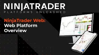 NinjaTrader Platforms Unleashed | Web Platform Overview | NinjaTrader Web