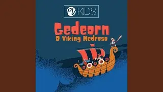 Gedeorn, O Viking Medroso