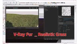 V-Ray 6 For SketchUp | 001 V-Ray Fur _ Realistic Grass