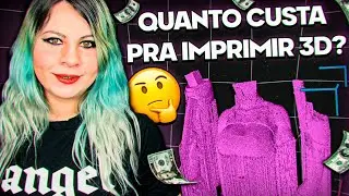 Quanto CUSTA Fazer Figuras Com Impressora 3D?