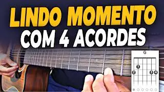 Como tocar LINDO MOMENTO com 4 ACORDES Fáceis | Julliany Souza