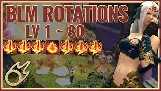 [Historical] Final Fantasy XIV | All BLM Rotations 1-80 | Munbalance