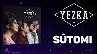 Yezka - Sutomi