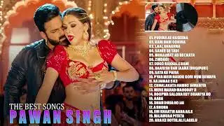 Pawan Singh Super Hit Songs 2022 Audio Jukebox - Best Of Pawan Singh 2022