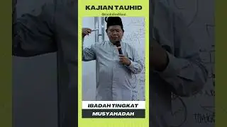 Ibadah tingkat Musyahadah | kajian tauhid - ustad iswardi