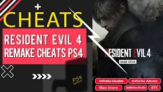 Resident Evil 4 Remake Deluxe Edition PS4 Cheats | Infinite Health | Infinite Ammo | Max Score Etc