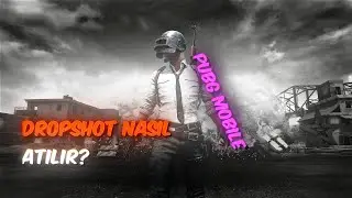 NASIL DROPSHOT ATILIR? |PUBG MOBİLE