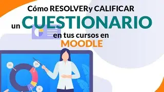 31 - Cómo resolver y calificar un CUESTIONARIO en Moodle🎓