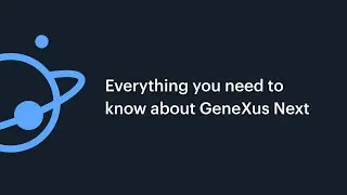 Everything you need to know about GeneXus Next