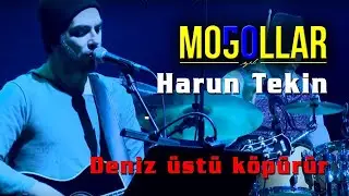 Moğollar & Harun Tekin - Deniz Üstü Köpürür
