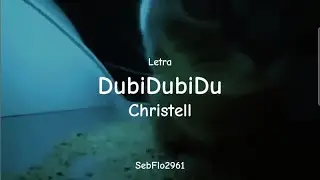 Chipi Chipi Chapa Chapa Dubi Dubi Daba Daba 🎵 Christell - DubiDubiDu (Video/Letra)