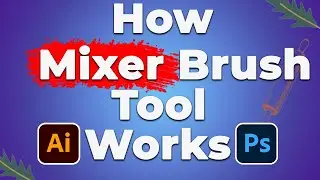 How to use mixer brush tool on photoshop 2021| how works mixer brush tool on illustrator| F HOQUE |