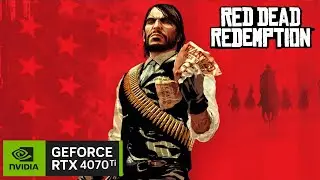 4070 Ti + 7800X3D - Red Dead Redemption | Max Settings + DLAA