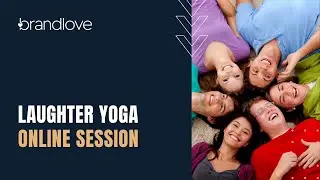 Wednesday Laughter Yoga with BrandLove!