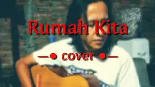 Rumah kita - akustik cover #Dirumahaja #Rumahkita
