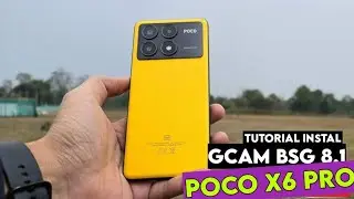 TUTORIAL CARA PASANG GCAM + CONFIG TERBARU POCO X6 PRO - GOOGLE CAMERA POCO X6 PRO