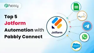 Top 5 Jotform Automations inside Pabbly Connect - Best Jotform Automation