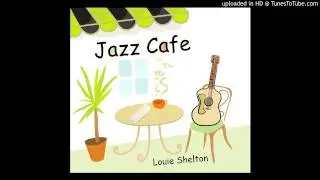 Better Days by Louie Shelton – Jazz Cafe